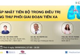 CẬP NHẬT TIẾN BỘ TRONG ĐIỀU TRỊ UNG THƯ PHỔI GIAI ĐOẠN TIẾN XA